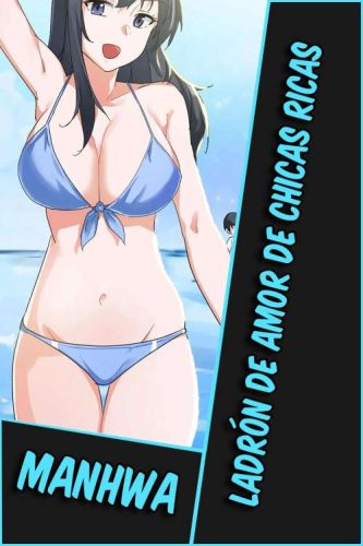 Lee más sobre el artículo Ladrón de amor de chicas ricas [Manhwa-TeraBox]