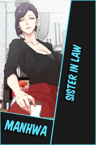 Lee más sobre el artículo Sister in law [Manhwa-TeraBox]